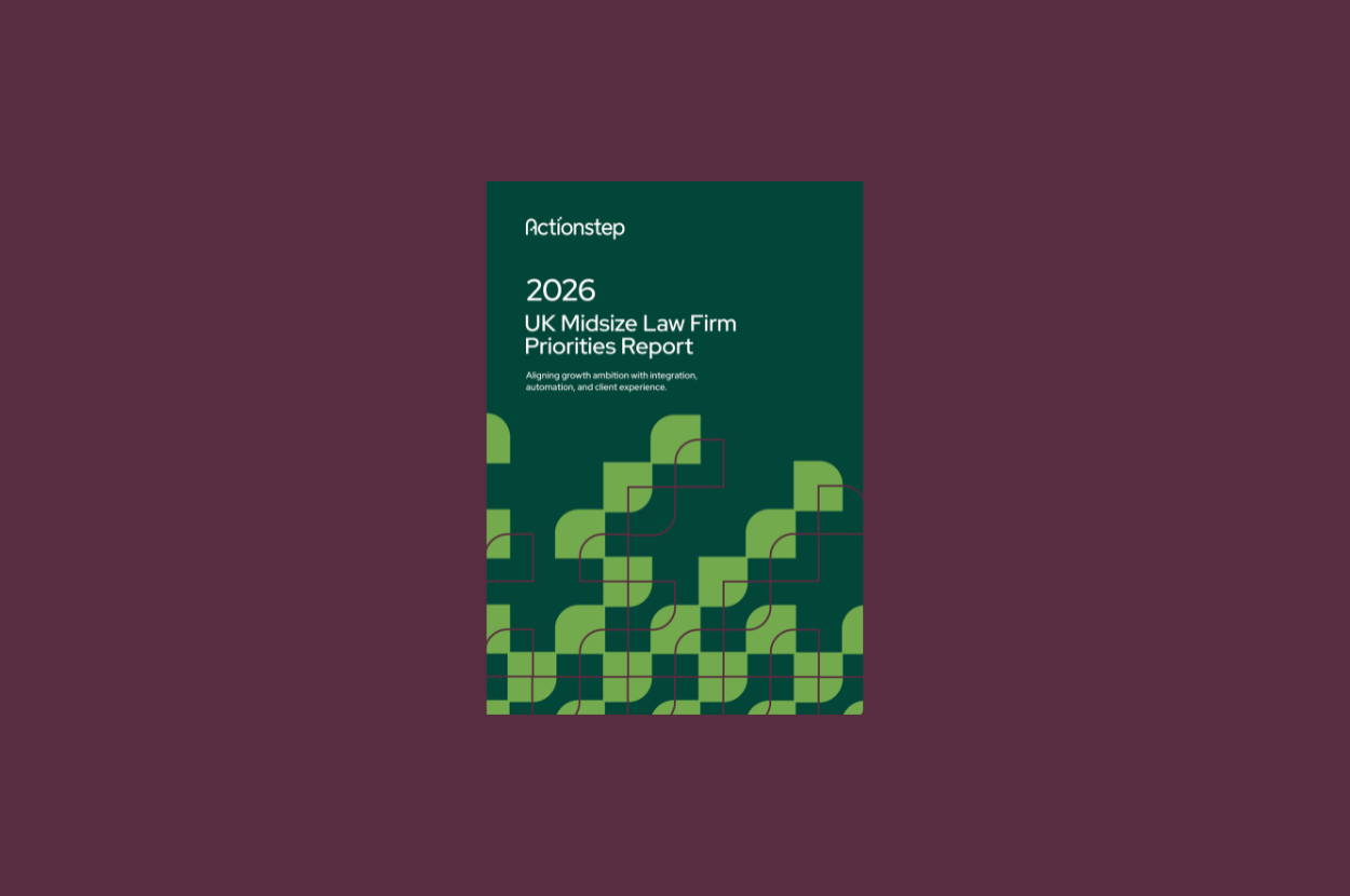 Actionstep 2026 UK Midsize Law Firm Priorities Report