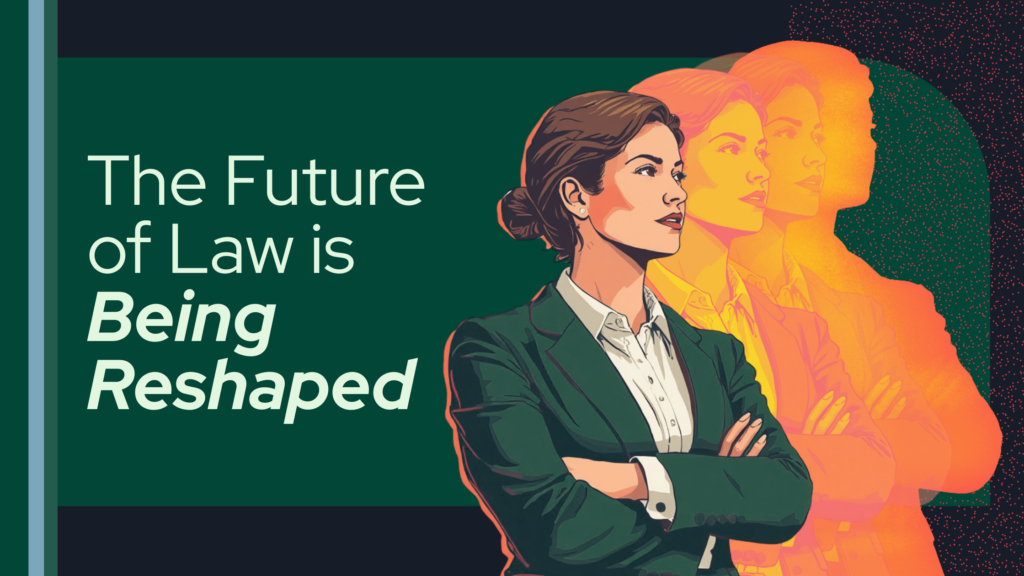 The Future of Law is Being Reshaped - AI for Law Firms